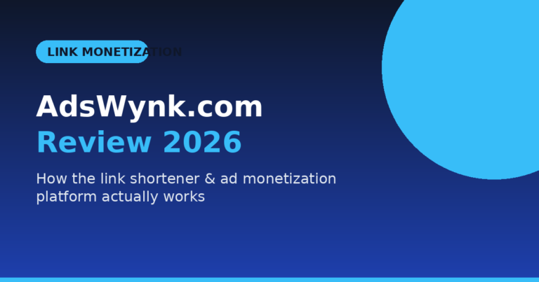 AdsWynk.com Review 2026: How This Link Shortening & Ad Monetization Platform Really Works