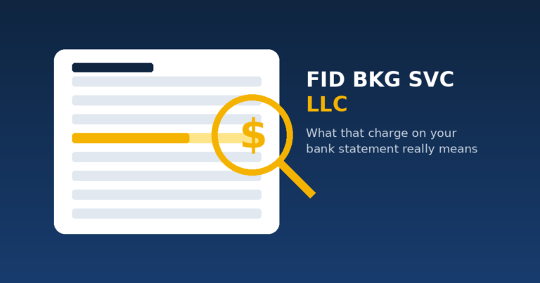 FID BKG SVC LLC charge on a bank statement explained