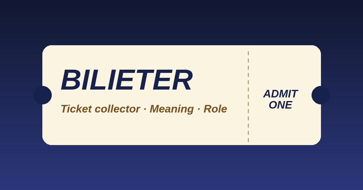 Bilieter: Meaning, Origin, Duties, and How the Role Works Today