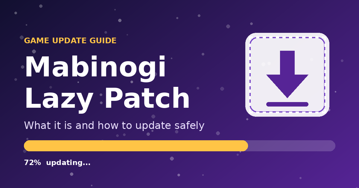 Mabinogi Lazy Patch: What It Is and How to Update Safely